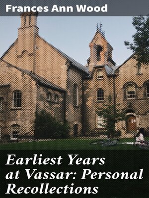 cover image of Earliest Years at Vassar